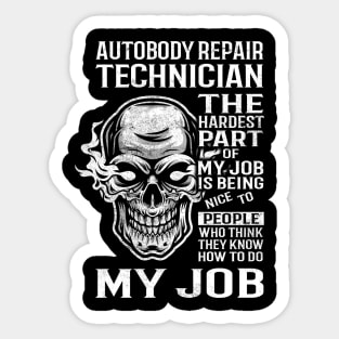 Autobody Repair Technician T Shirt - The Hardest Part Gift Item Tee Sticker